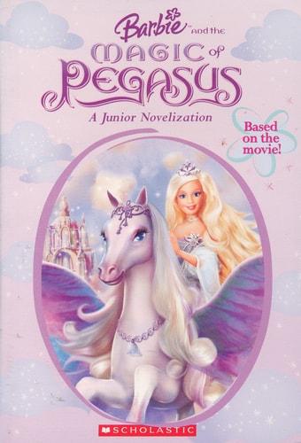 Barbie and the Magic of Pegasus A Junior Novelization