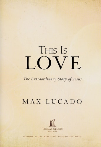 This is Love: The Extraordinary Story of Jesus