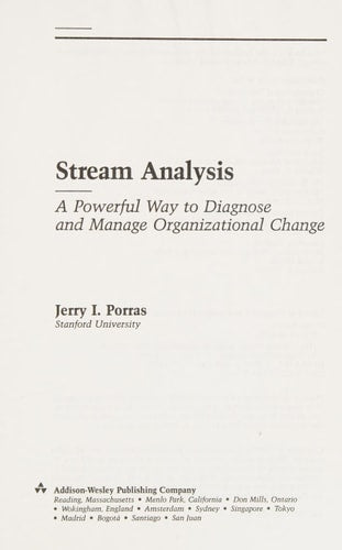 Stream Analysis: A Powerful Way to Diagnose and Manage Organizational Change (Addison-wesley Series on Organization Development)