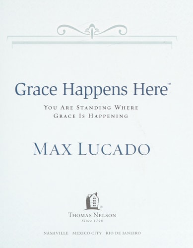 Grace Happens Here: You Are Standing Where Grace is Happening