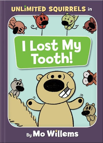 I Lost My Tooth! (An Unlimited Squirrels Book)
