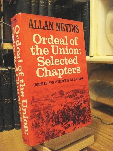 Ordeal of the Union;: Selected chapters