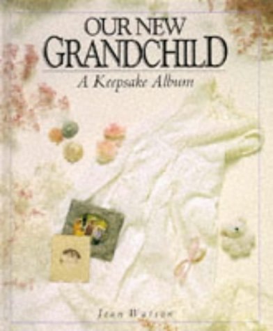 Our New Grandchild: A Keepsake Album