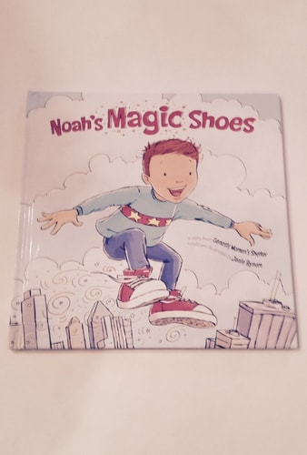 Noahs Magic Shoes a Story From the Genisis Women's Shelter