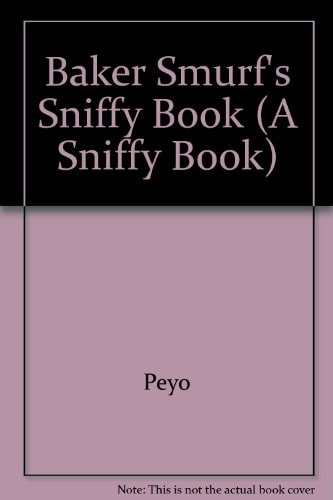 Baker Smurf's sniffy book (A Sniffy book)