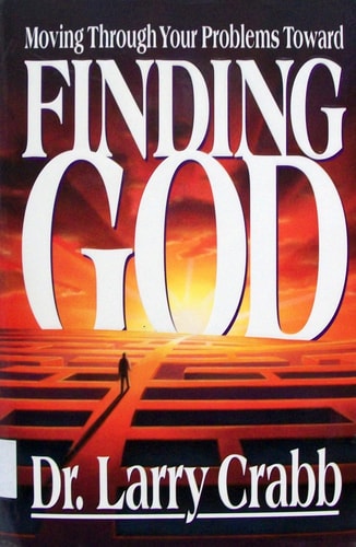 Finding God: Moving Through Your Problems Toward Finding God