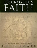Courageous Faith: Trusting God When Times Are Tough