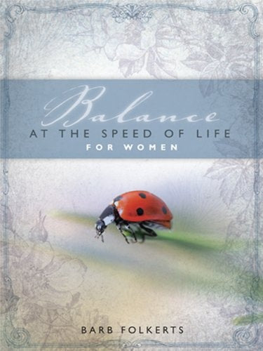Balance at the Speed of Life - for Women