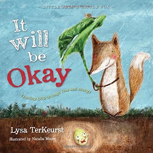 It Will Be Okay Trusting God Through Fear and Change
