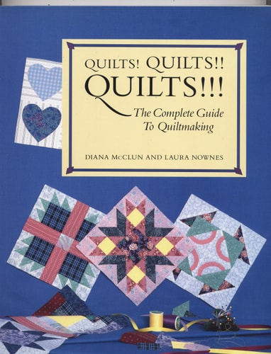 Quilts! Quilts!! Quilts!!!: The Complete Guide to Quiltmaking (Hobbies)