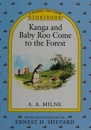 Kanga and Baby Roo Come to the Forest (A Winnie-the-Pooh Storybook)