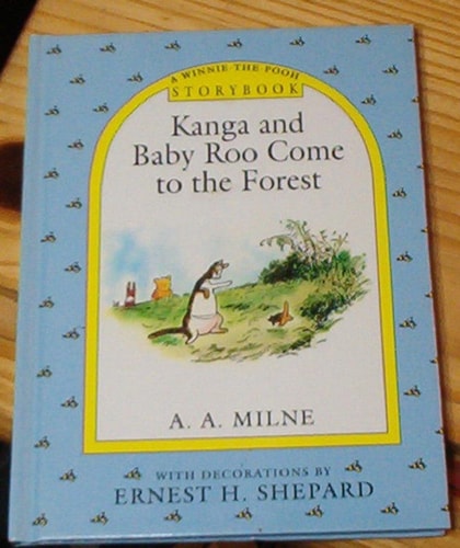 Kanga and Baby Roo Come to the Forest (A Winnie-the-Pooh Storybook)