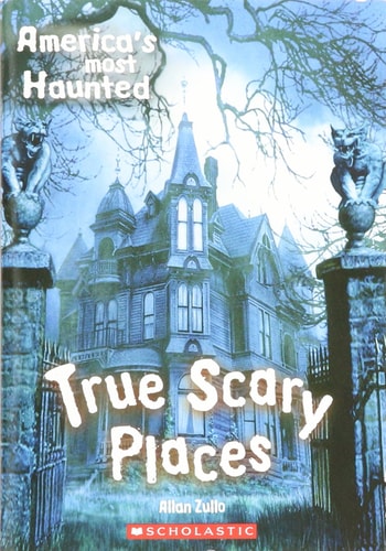 America's Most Haunted True Scary Places