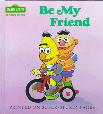 Be My Friend (Toddler Books)