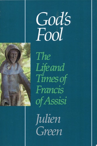 God's Fool: The Life of Francis of Assisi