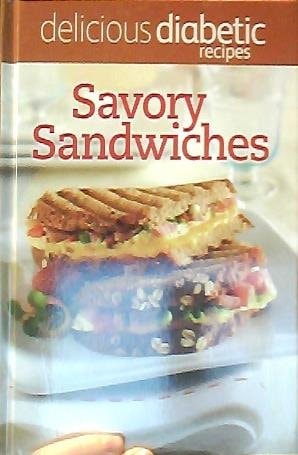 Delicious Diabetic Recipes: Savory Sandwiches
