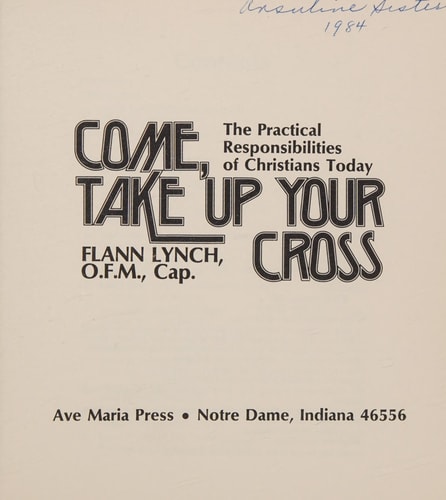 Come, take up your cross: The practical responsibilities of Christians today