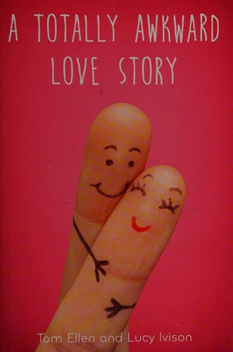 A Totally Awkward Love Story