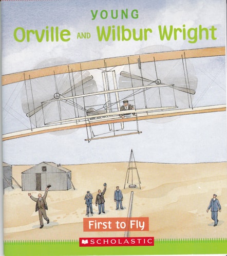 Young Orville and Wilbur Wright, First to Fly (First Start Biography)