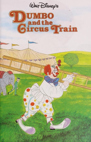 Dumbo and the Circus Train (Disney's Wonderful World of Reading)