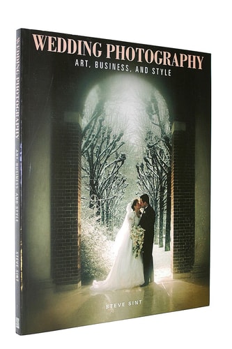 Wedding Photography: Art, Business and Style