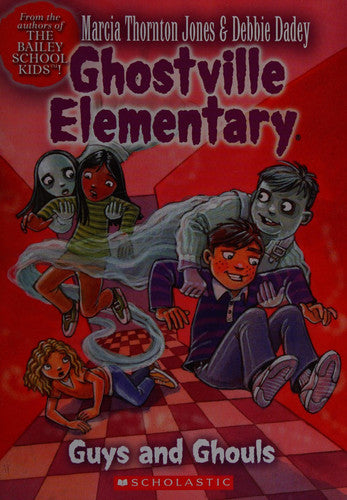 Guys and Ghouls (Ghostville Elementary, 13)