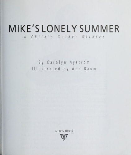 Mike's Lonely Summer: A Child's Guide : Divorce (Lion Care)