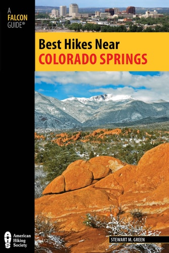 Best Hikes Near Colorado Springs (Best Hikes Near Series)