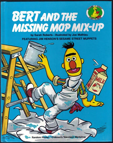Bert and The Missing Mop MixUp: Featuring Jim Henson's Sesame Street Muppets (Sesame Street Start-to-Read Book)
