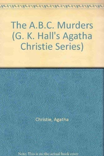 The A.B.C. Murders (G. K. Hall's Agatha Christie Series)