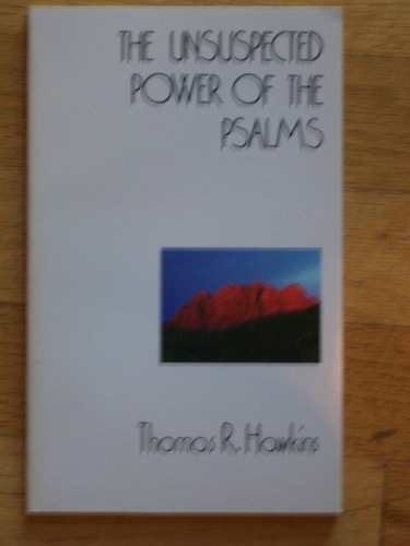 The unsuspected power of the Psalms