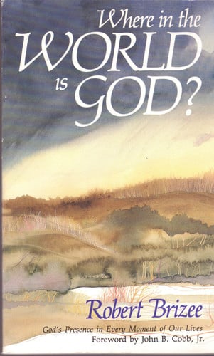 Where in the World is God? God's Presence in Every Moment of Our Lives