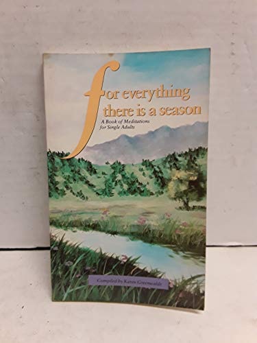 For Everything There is a Season: A Book of Meditations for Single Adults