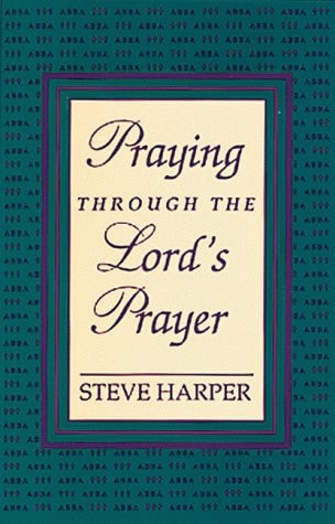 Praying Through the Lord's Prayer