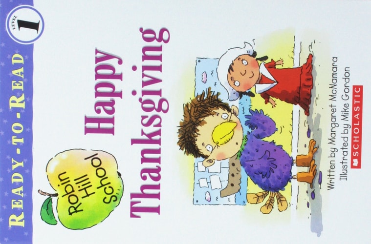 Happy Thanksgiving (Robin Hill School Ready-to-Read, Level 1) (Ready-To-Read Robin Hill School - Level 1)