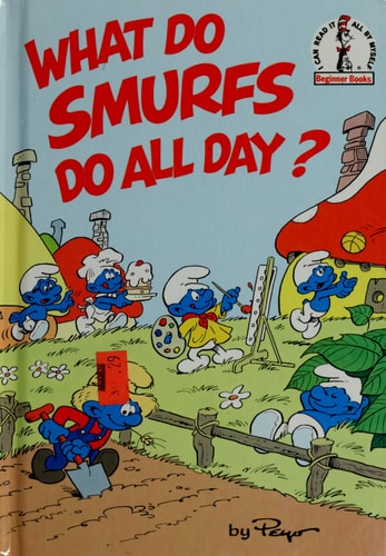 What Do Smurfs Do All Day? (I Can Read It All by Myself)