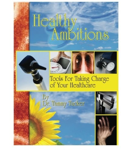 Healthy Ambitions: Tools For Taking Charge Of Your Healthcare