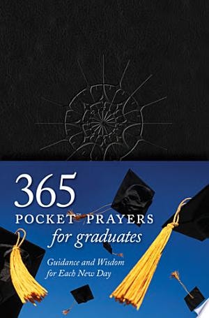 365 Pocket Prayers for Graduates: Guidance and Wisdom for Each New Day