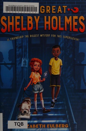 The Great Shelby Holmes: Girl Detective