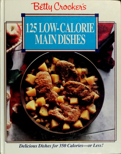 Betty Crocker's 125 Low-Calorie Main Dishes