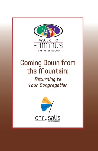 Coming Down from the Mountain: Returning to Your Congregation (Walk to Emmaus) (Emmaus Library)