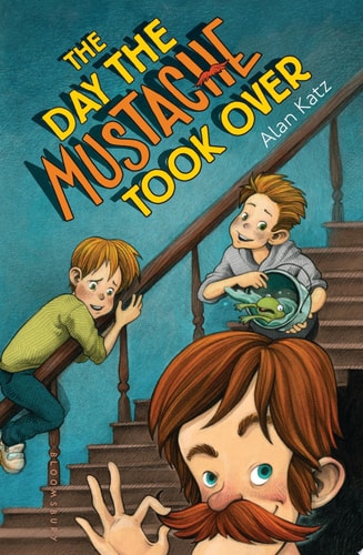 The Day the Mustache Took Over (The Mustache Series)