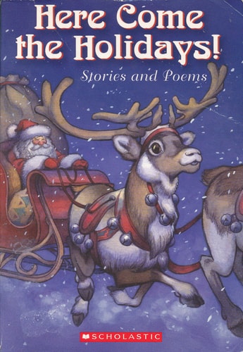 Here Come the Holidays! Stories and Poems