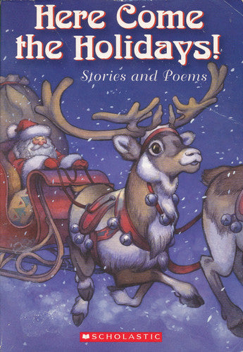 Here Come the Holidays! Stories and Poems