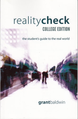 Reality Check: The Student's Guide to the Real World (College Edition)