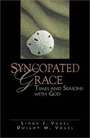 Syncopated Grace: Times and Seasons With God