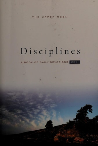 The Upper Room Disciplines 2011: A Book of Daily Devotions
