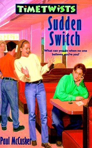 Sudden Switch (Time Twists, Book 1)