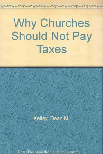 Why churches should not pay taxes