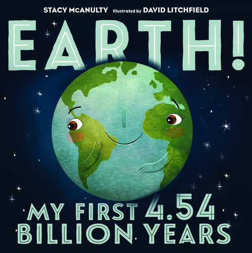 Earth! My First 4.54 Billion Years